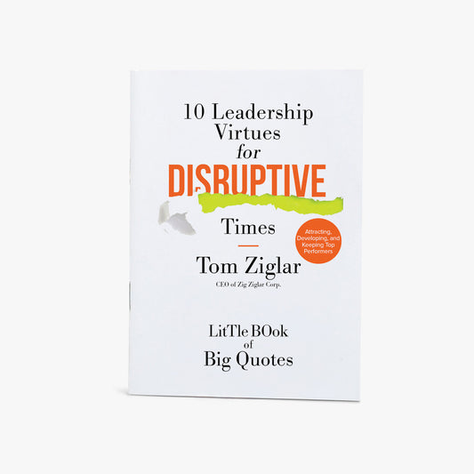 10 Leadership Virtues for Disruptive Times Little Book of Big Quotes