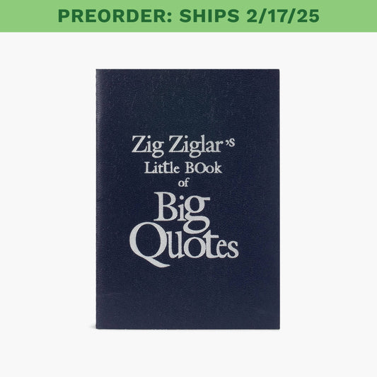 PREORDER: Zig Ziglar's Little Book of Big Quotes