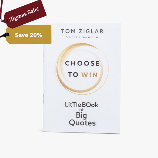 Choose to Win Little Book of Big Quotes