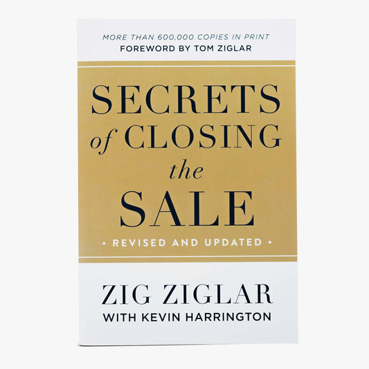 Secrets Of Closing The Sale By Zig Ziglar and Kevin Harrington