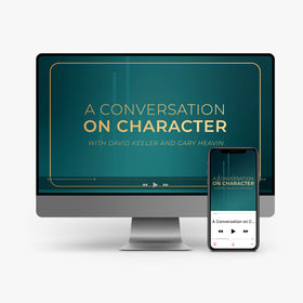 MP3: A Conversation on Character with David Keeler and Gary Heavin – 3 MP3s
