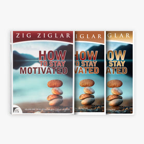 How to Stay Motivated | Volumes 1-3