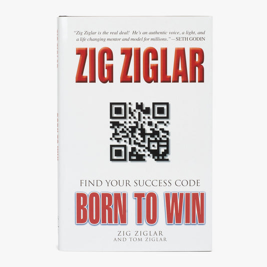 Born To Win: Find Your Success Code by Zig Ziglar & Tom Ziglar